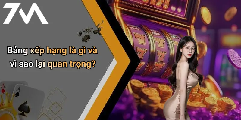 Bảng xếp hạng là gì và vì sao lại quan trọng?