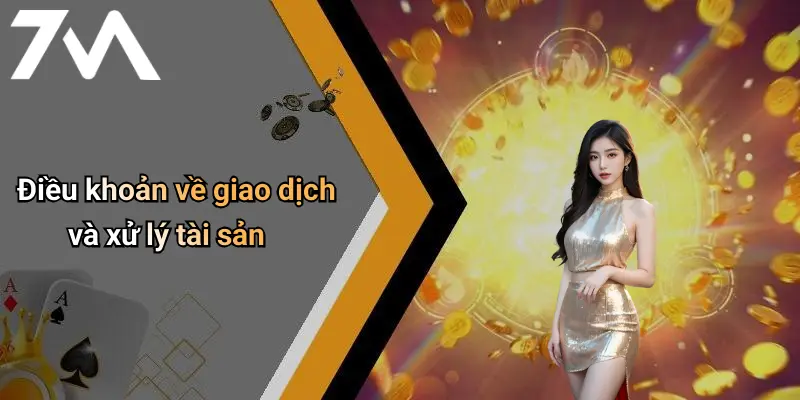 Điều khoản về giao dịch và xử lý tài sản