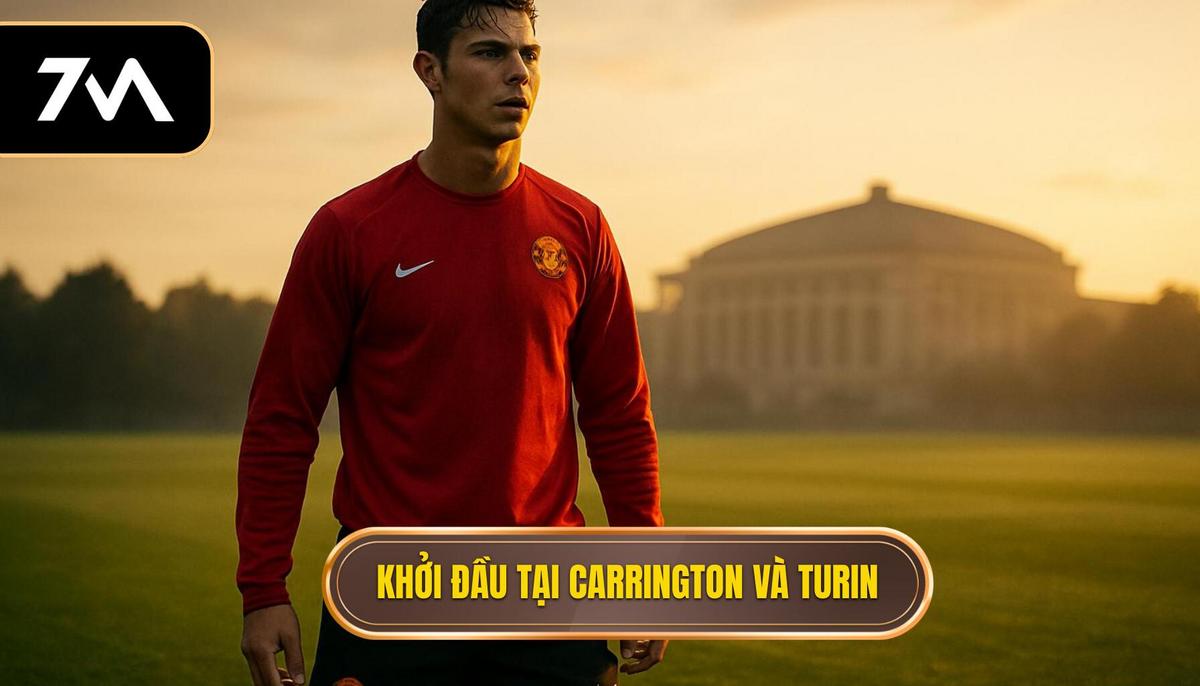 Khởi đầu tại Carrington và bước ngoặt lịch sử sang Turin