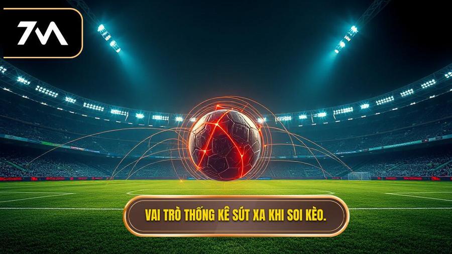 Vai trò thống kê sút xa khi soi kèo.
