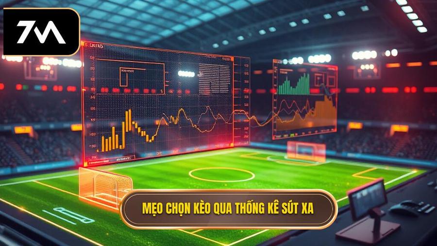 Mẹo chọn kèo qua thống kê sút xa