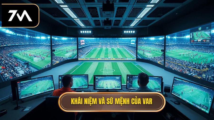 VAR là gì? Định nghĩa và sứ mệnh cốt lõi