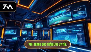 7M_ Trang đọc trận live uy tín.